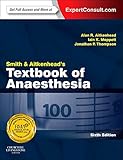 Smith And Aitkenheads Textbook Of Anaesthesia Expert Consult Online Print