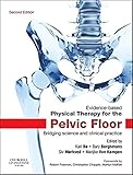 Evidencebased Physical Therapy For The Pelvic Floor Bridging Science And Clinical Practice