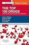 The Top 100 Drugs Clinical Pharmacology And Practical Prescribing