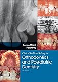 Clinical Problem Solving In Orthodontics And Paediatric Dentistry