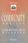 Manual of Community Nursing and Communicable Diseases