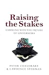 Raising the Stakes: Gambling with the Future of Universities