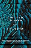 When I Saw the Animal (UQP Short Fiction)