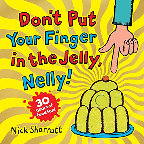 Cover of Don't Put Your Finger in the Jelly, Nelly (30th Anniversary Edition) PB