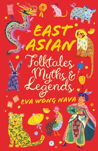 Cover of East Asian Folktales, Myths and Legends