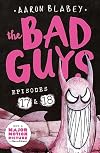 The Bad Guys: Episode 17 & 18