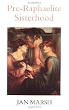 Pre-Raphaelite Sisterhood