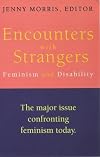 Encounters With Strangers: Feminism and Disability