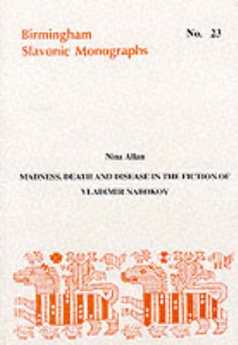 Madness, Death And Disease In The Fiction Of Vladimir Nabokov book cover