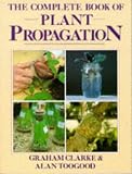 The Complete Book Of Plant Propagation