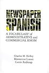 Newspaper Spanish: A Vocabulary of Administrative and Commercial Idiom