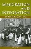 Immigration and integration : the Irish in Wales, 1798-1922