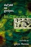 Dafydd Ap Gwilym: The Poems (Medieval & Renaissance Texts & Studies, V. 9)