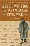 Welsh Writing from the American Civil War: Sons of Arthur, Children of Lincoln