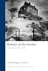 History of the Gothic: Gothic Literature 1764-1824 (University of Wales Press - Gothic Literary Studies) (v. 1)