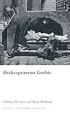 Shakespearean Gothic (University of Wales Press - Gothic Literary Studies)