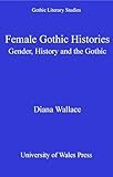 Female Gothic Histories Gender History And The Gothic