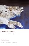 Canadian gothic : literature, history, and the spectre of self-invention