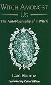 Witch Amongst Us: The Autobiography of a Witch