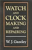 Watch And Clock Making And Repairing