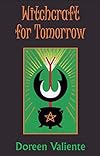 Witchcraft for Tomorrow - Doreen Valiente