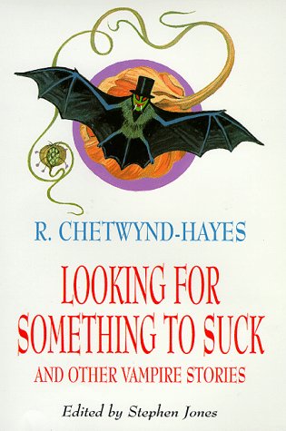 Looking For Something To Suck And Other Vampire Stories book cover
