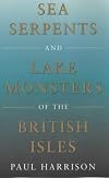Sea Serpents and Lake Monsters of the British Isles