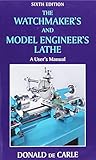 The Watchmakers And Model Engineers Lathe A Users Manual