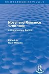 Novel and Romance, 1700-1800: A Documentary Record