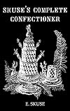 Skuse's complete confectioner