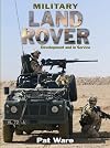 Military Land Rover: Development and in Service