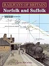 Norfolk and Suffolk (Railways of Britian)