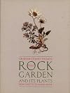 The Rock Garden and Its Plants: From Grotto to Alpine House