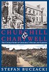 Churchill and Chartwell: The Untold Story of Churchill's Houses and Gardens