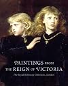 Paintings from the Reign of Victoria: The Royal Holloway Collection, London
