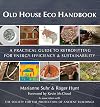 Old House Eco Handbook: A Practical Guide to Retrofitting for Energy-Efficiency & Sustainability