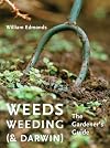 Weeds, Weeding (& Darwin): The Gardener's Guide