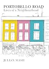 Portobello Road: Lives of a Neighbourhood