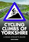 Cycling Climbs of Yorkshire (Regional Cycling Climbs 2)