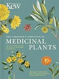 The Gardeners Companion To Medicinal Plants An Az Of Healing Plants And Home Remedies Kew Experts