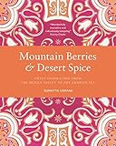 Mountain Berries and Desert Spice