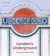London's Underground: The Story of the Tube
