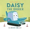 Daisy the Digger (Whizzy Wheels Academy)
