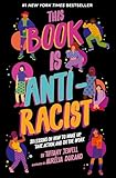 This Book Is Antiracist 20 Lessons On How To Wake Up Take Action And Do The Work