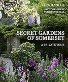 Secret Gardens Of Somerset A Private Tour