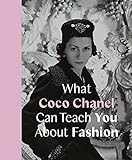 What Coco Chanel Can Teach You About Fashion (Icons with Attitude)