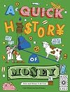 A Quick History of Money: From Bartering to Bitcoin (Quick Histories)