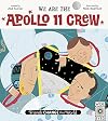 Friends Change the World: We Are The Apollo 11 Crew