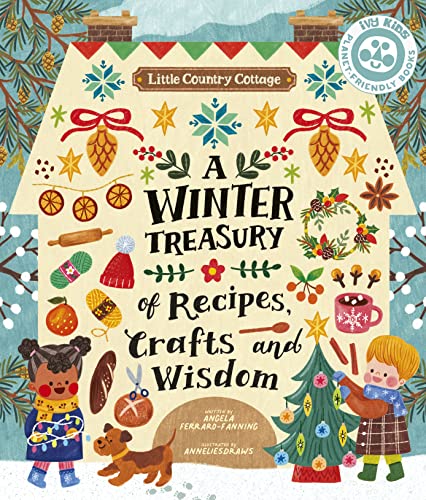 Little Country Cottage:A Wint...of Recipes,Crafts and Wisdom