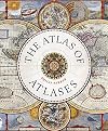 The Atlas of Atlases: Exploring the most important atlases in history and the cartographers who made them